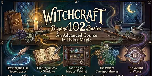 Witchcraft 102: Beyond Basics