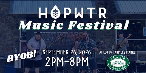 HopWTR Music Festival at Leg Up Farmers Market