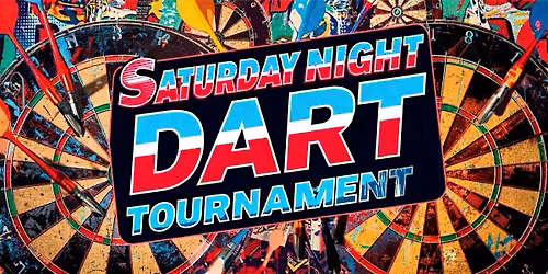 Saturday Night Dart Tournament!