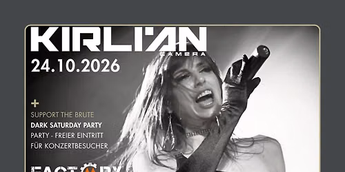 Kirlian Camera Tour 2026, The Brute, im Anschluss "Dark Saturday"