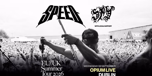 Speed With Special Guests Spy @ Opium Live, Dublin - 2 Sept 2026