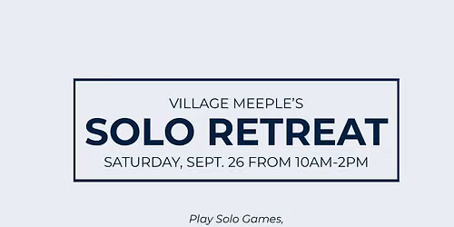 Solo Retreat with Village Meeple