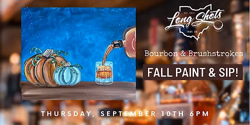 Bourbon & Brushstrokes- Fall Paint & Sip!