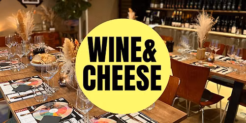 Wine & Cheese \u2013 Das perfekte Duo im Tasting