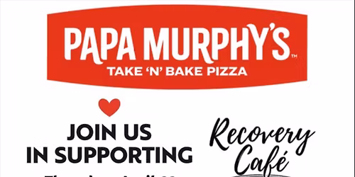 Papa Murphy's Fundraiser for Recovery Cafe Bellingham 