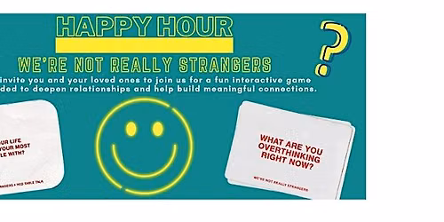 "WERE NOT REALLY STRANGERS"~ CONVERSATION GAME ~FREE: DRINK\/FOOD\/FUN & HOST