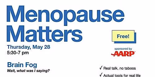 MENOPAUSE MATTERS: BRAIN FOG is the HOT TOPIC up for Discussion