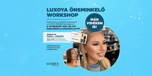 LUXOYA \u00d6NSMINKEL\u0150 WORKSHOP \u2013 VESZPR\u00c9M \u2728
