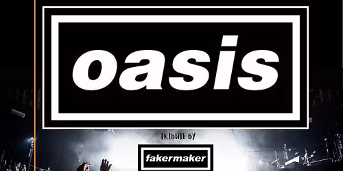 Oasis Tribute By Fakermaker