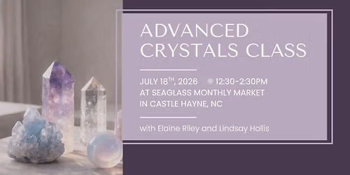 Advanced Crystals Class