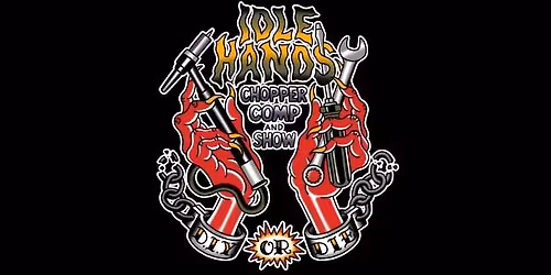 Idle Hands Chopper Show
