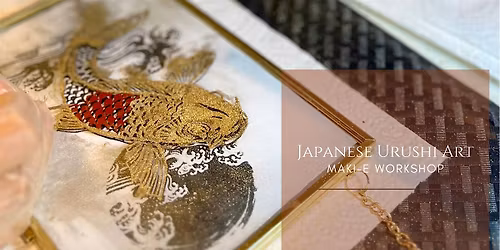 Japanese Urushi Art: Maki-E Painting Workshop in Utrecht
