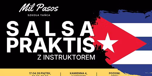 CUBAN SALSA - PRAKTIS Z INSTRUKTOREM  - PI\u0104TEK 17.04.26 - 20:00-22:00