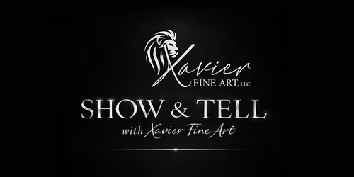 Xavier Fine Art-show And Tell
