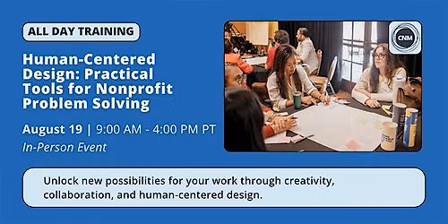 Human-Centered Design: Practical Tools for Nonprofit Problem-Solving