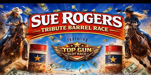 Sue Rogers Tribute Barrel Race