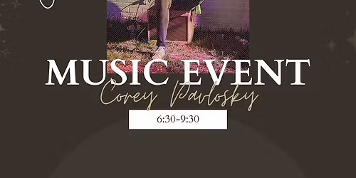 Live music featuring Corey Pavlosky