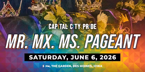 Mr., Ms., & Mx. Capital City Pride Pageant 2026