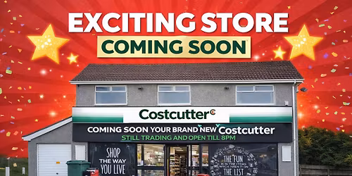 BRAND NEW COSTCUTTER STORE OPENING