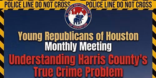 Understanding Harris County\u2019s True Crime Problem