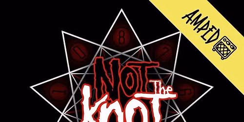 Not the Knot (tribute to Slipknot + Kworn - Amped