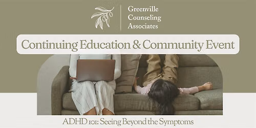 ADHD 101: Seeing Beyond the Symptoms