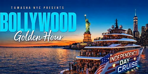 Blue Glove Presents: #1 BOLLYWOOD GOLDEN HOUR INDEPENDENCE DAY CRUISE 2026 | SKYPORT MARINA
