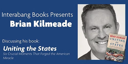 Brian Kilmeade's UNITING THE STATES Book Tour