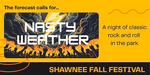 Shawnee Fall Festival featuring NASTY WEATHER in concert!
