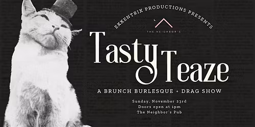 Tasty Teaze Brunch Show: The Cat's Meow