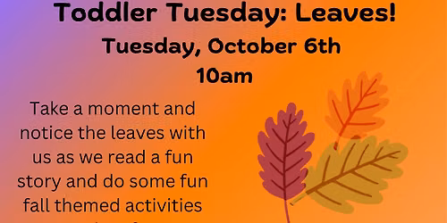 Toddler Tuesday: Leaves!