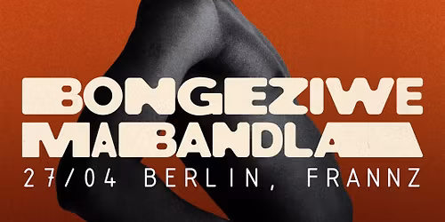 BONGEZIWE MABANDLA | FRANNZ CLUB - Berlin