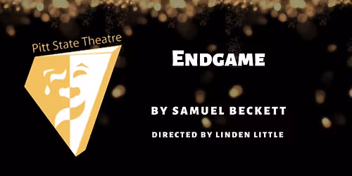 Pitt State Theatre Presents: Endgame