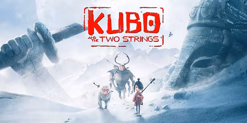PA Day Screening: KUBO AND THE TWO STRINGS - 10th Anniversary Screening!
