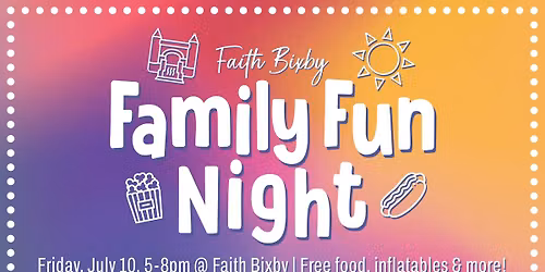 Faith Bixby Family Fun Night