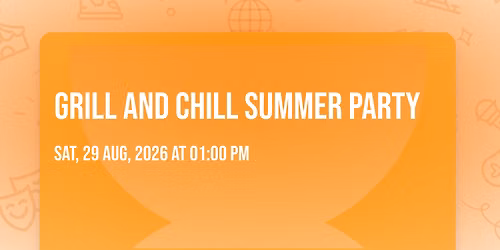 Grill and Chill Summer party
