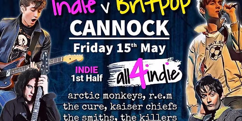 INDIE v BRITPOP Double Headliner | Live Bands \u2018All4Indie\u2019 v \u2018Britpop United\u2019 @ The Station (Cannock)