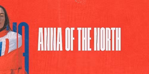 Anna of the North - S\u00e3o Paulo\/SP