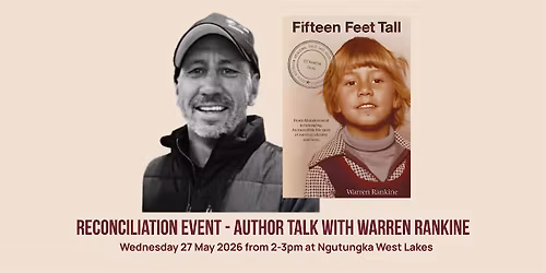 RECONCILIATION EVENT - Warren Rankine In conversation with Michelle Prak