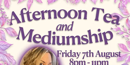 Afternoon Tea & Mediumship