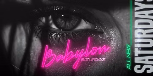 BABYLON SATURDAYS \ud83e\udea9 \u00a31 SHOTS + \u00a32.50 DRINKS \ud83e\udea9