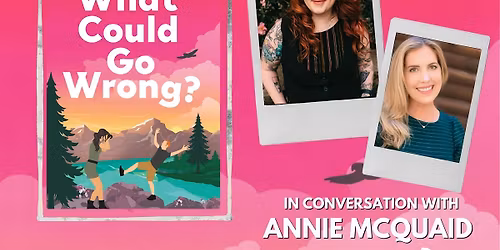 Launch Event for What Could Go Wrong?