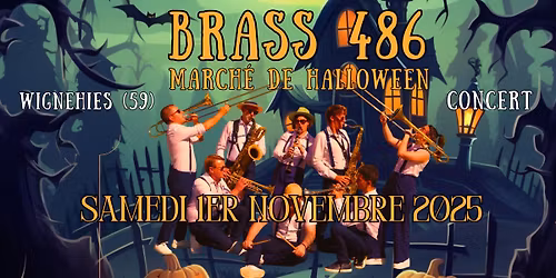 Concert de Brass 486 - March\u00e9 de Halloween - Wignehies
