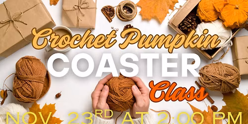 Crochet Pumpkin Coaster Class