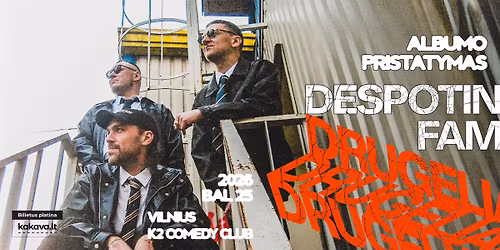 Despotin Fam | DRUGELIAI | Albumo pristatymas