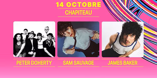 PETER DOHERTY (full band) + SAM SAUVAGE + JAMES BAKER \u00b7 Chapiteau \u00b7 NJP 2026
