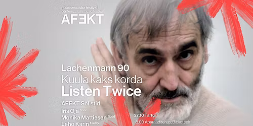 LACHENMANN 90: KUULA KAKS KORDA