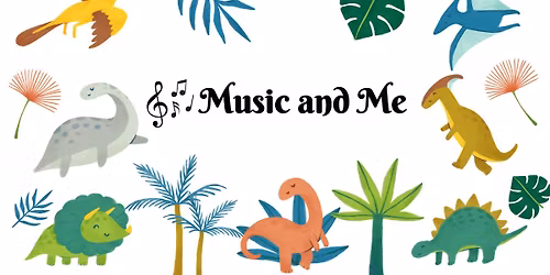 Music and Me - Dinosaurs Galore!