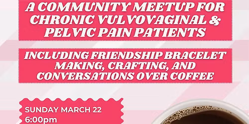 Chronic Pelvic Pain Community Meetup \u2615\ud83d\udc9b