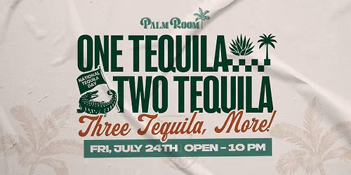 National Tequila Day | Palm Room